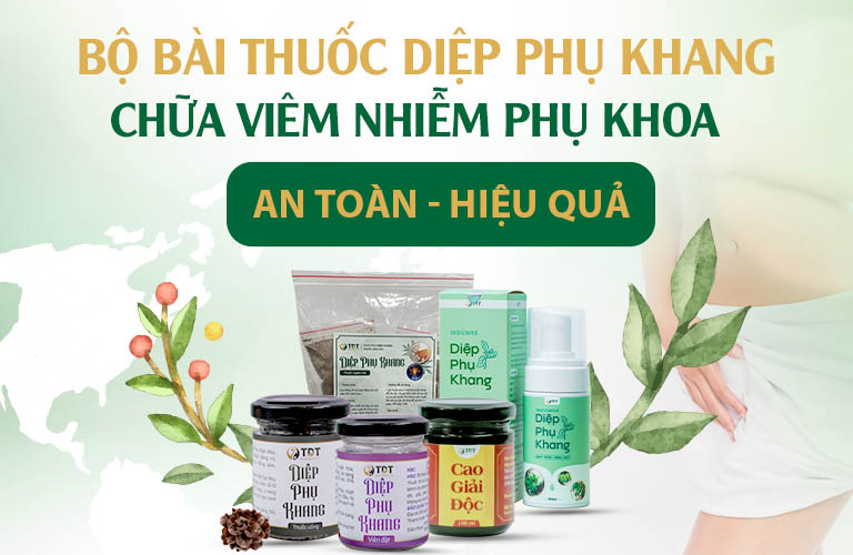 Diệp Phụ Khang Chữa Nấm, Tạp Khuẩn Viêm Âm Đạo Có Khỏi Không?
